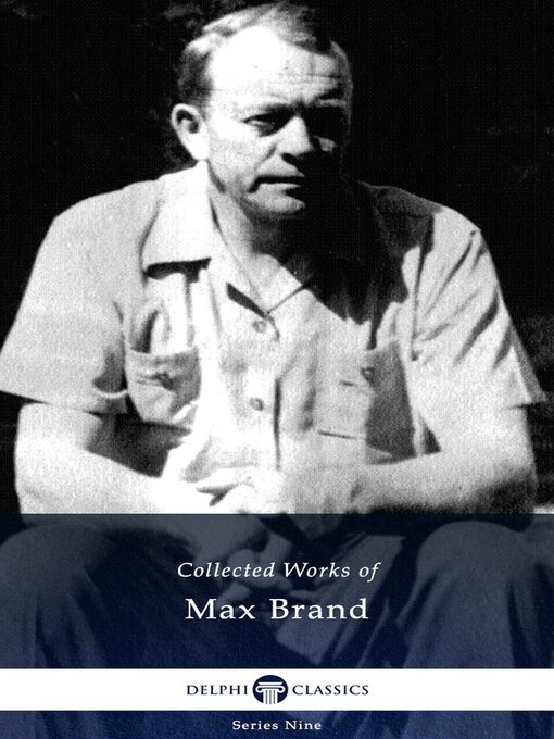 Title details for Delphi Collected Works of Max Brand US (Illustrated) by Max Brand - Available
